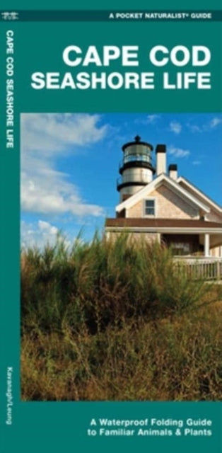 Cape Cod Seashore Life: A Waterproof Folding Guide to Familiar Animals & Plants