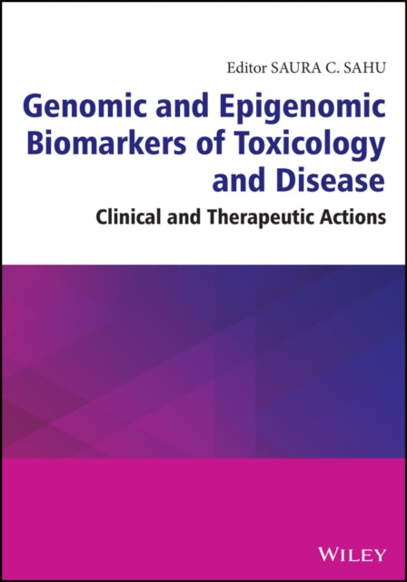 Genomic and Epigenomic Biomarkers of Toxicology an d Disease: Clinical and Therapeutic Actions