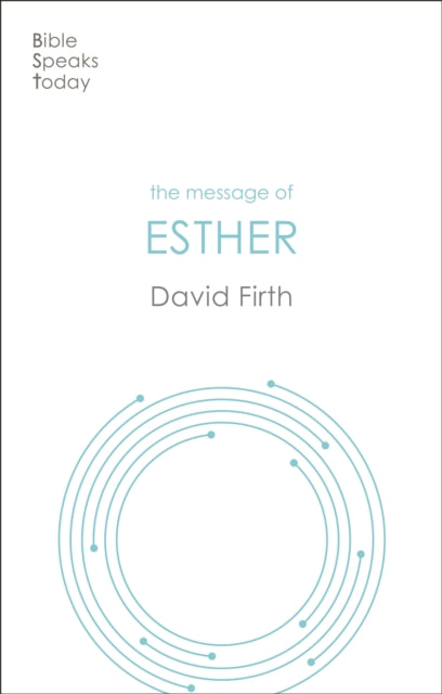 The Message of Esther: God Present But Unseen
