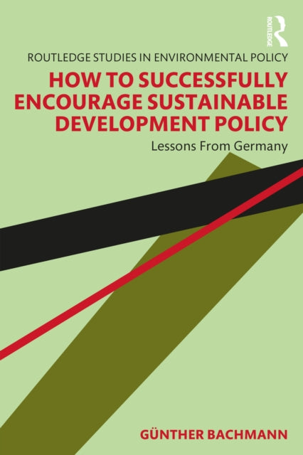 How to Successfully Encourage Sustainable Development Policy: Lessons from Germany