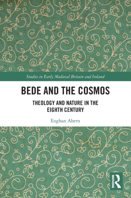 Bede and the Cosmos: Theology and Nature in the Eighth Century