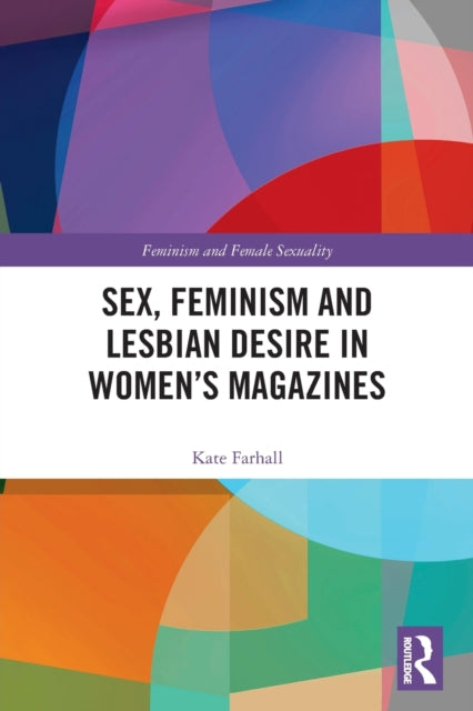 Sex, Feminism and Lesbian Desire in Women's Magazines