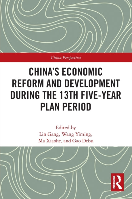 China's Economic Reform and Development during the 13th Five-Year Plan Period