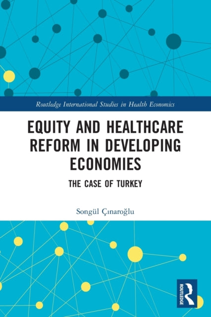 Equity and Healthcare Reform in Developing Economies: The Case of Turkey