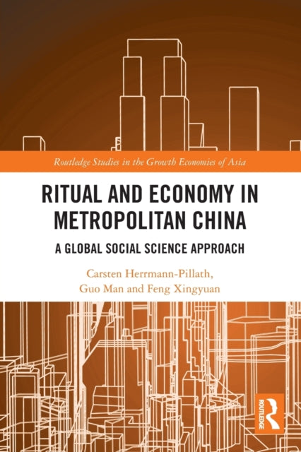 Ritual and Economy in Metropolitan China: A Global Social Science Approach