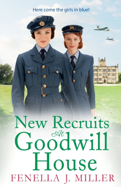 New Recruits at Goodwill House: The BRAND NEW gripping historical saga from Fenella J Miller for 2022