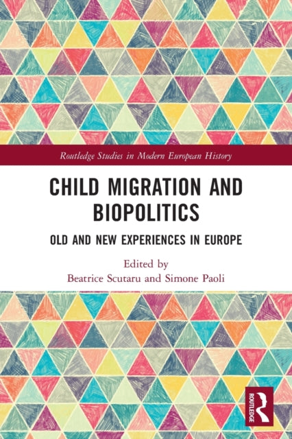 Child Migration and Biopolitics: Old and New Experiences in Europe