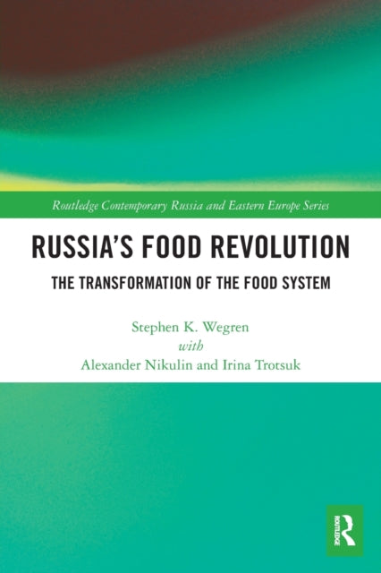 Russia's Food Revolution: The Transformation of the Food System