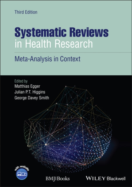 Systematic Reviews in Health Research: Meta-Analysis in Context, 3rd Edition
