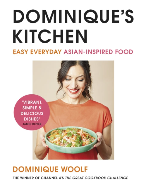 Dominique's Kitchen: Winner of Channel 4's The Great Cookbook Challenge