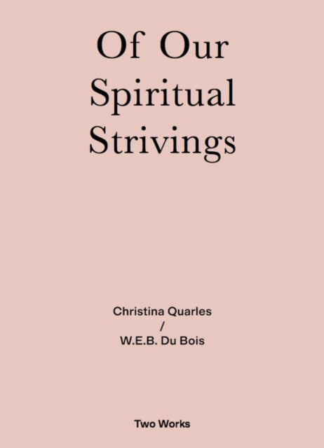 Of Our Spiritual Strivings: Two Works Series Vol. 4.