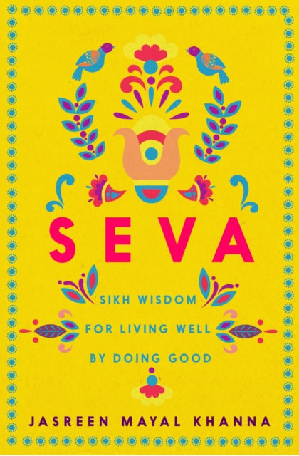 Seva: Sikh wisdom for living well by doing good