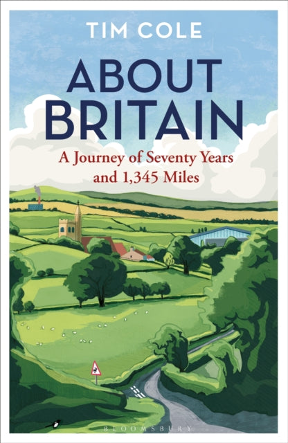 About Britain: A Journey of Seventy Years and 1,345 Miles