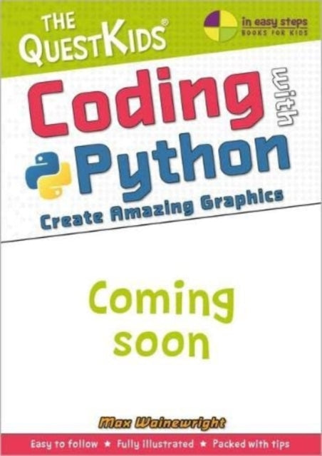 Coding with Python - Create Amazing Graphics: The QuestKids do Coding