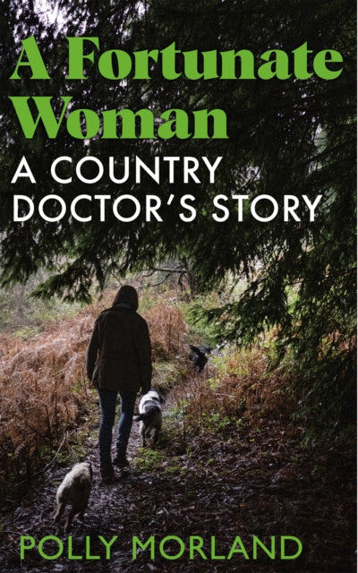 A Fortunate Woman: A Country Doctor's Story