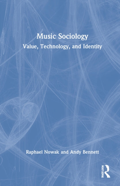 Music Sociology: Value, Technology, and Identity