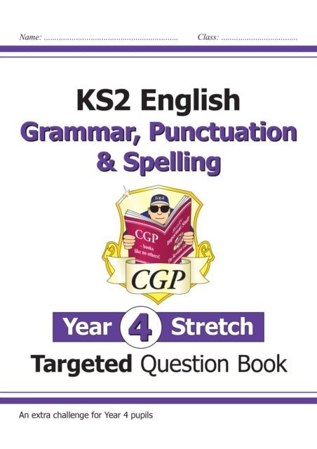 New KS2 English Year 4 Stretch Grammar, Punctuation & Spelling Targeted Question Book (w/ Answers)