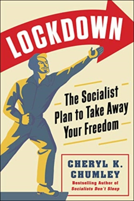LOCKDOWN: The Socialist Plan to Take Away Your Freedom