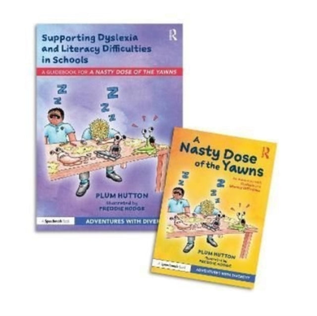 An Adventure with Dyslexia and Literacy Difficulties: 'A Nasty Dose of the Yawns' Storybook and Guidebook
