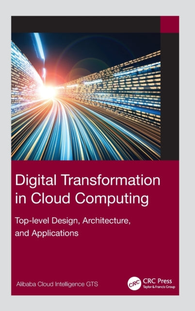 Digital Transformation in Cloud Computing: Top-level Design, Architecture, and Applications