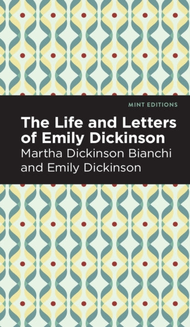 Life and Letters of Emily Dickinson