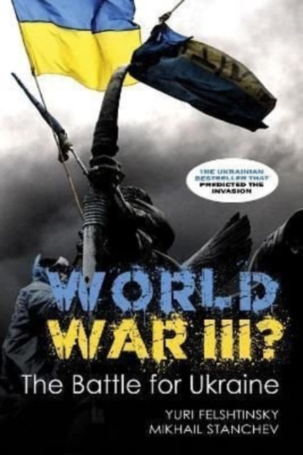 Blowing up Ukraine: The Return of Russian Terror and the Threat of World War III