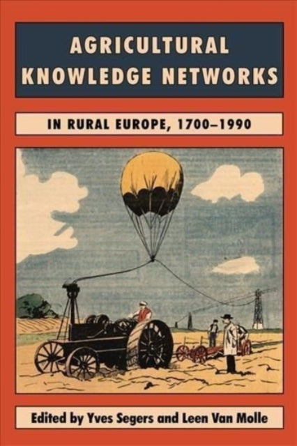 Agricultural Knowledge Networks in Rural Europe, 1700-2000