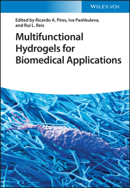 Multifunctional Hydrogels for Biomedical Applicati ons