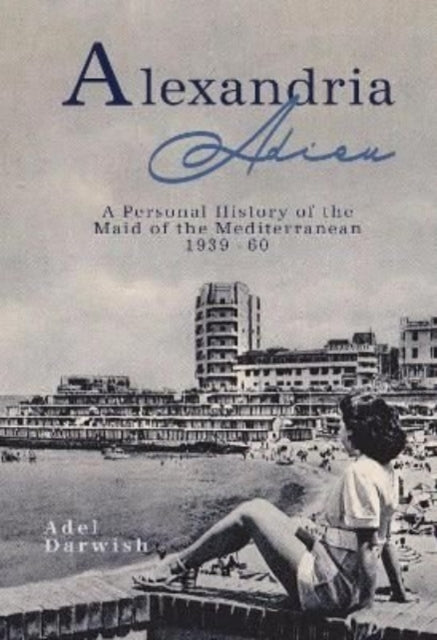 Alexandria Adieu: A Personal History: 1939-1960
