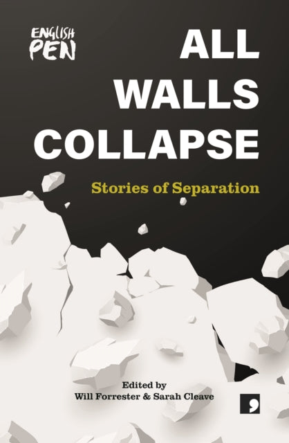 All Walls Collapse: Stories of Separation