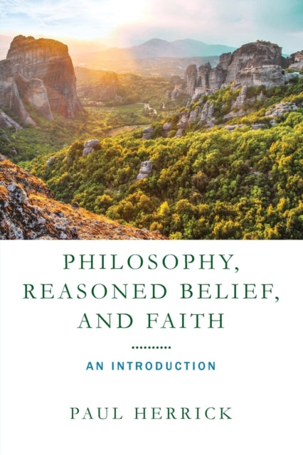 Philosophy, Reasoned Belief, and Faith: An Introduction