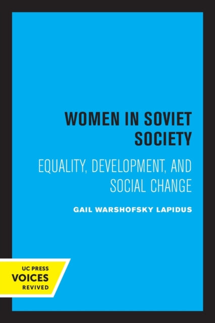 Women in Soviet Society: Equality, Development, and Social Change