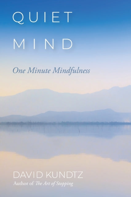 Quiet Mind: One Minute Mindfulness
