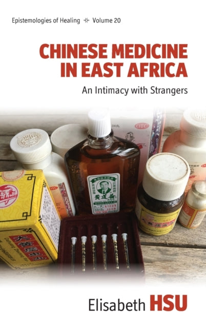 Chinese Medicine in East Africa: An Intimacy with Strangers