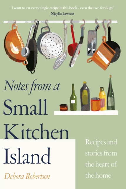 Notes from a Small Kitchen Island: 'I want to eat every single recipe in this book' Nigella Lawson