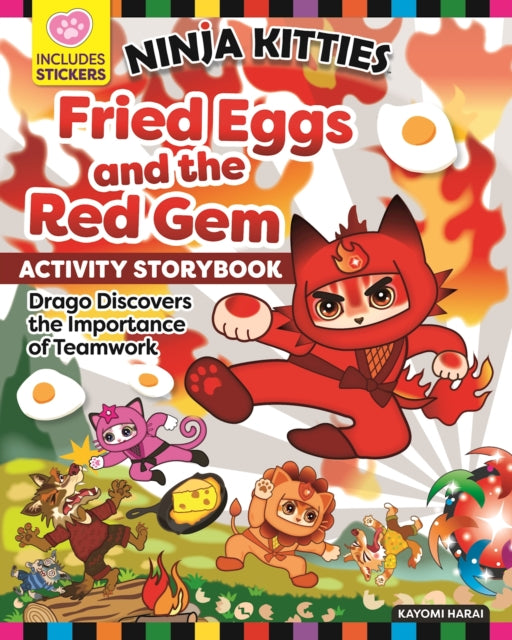 Ninja Kitties Fried Eggs and the Red Gem Activity Storybook: Drago Discovers the Importance of Teamwork