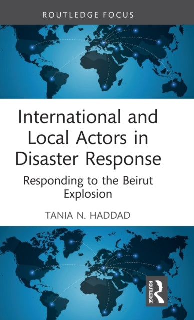 International and Local Actors in Disaster Response: Responding to the Beirut Explosion