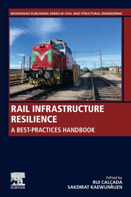 Rail Infrastructure Resilience: A Best-Practices Handbook