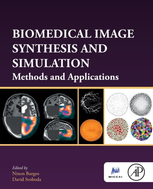 Biomedical Image Synthesis and Simulation: Methods and Applications