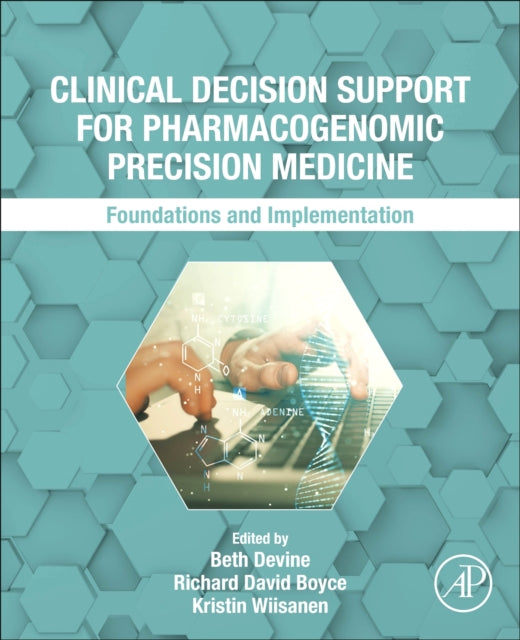 Clinical Decision Support for Pharmacogenomic Precision Medicine: Foundations and Implementation