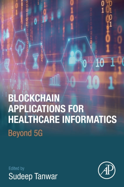 Blockchain Applications for Healthcare Informatics: Beyond 5G