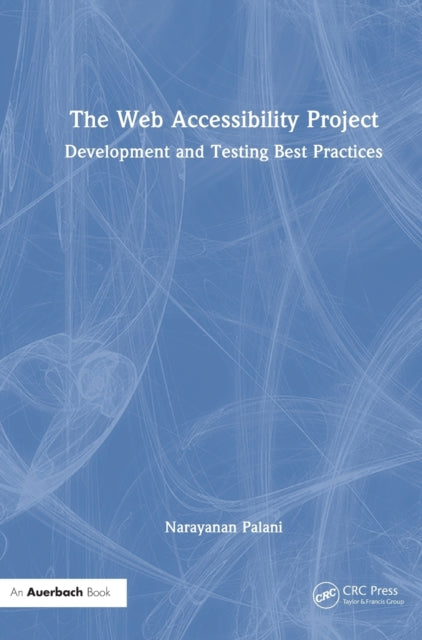 The Web Accessibility Project: Development and Testing Best Practices
