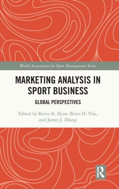 Marketing Analysis in Sport Business: Global Perspectives