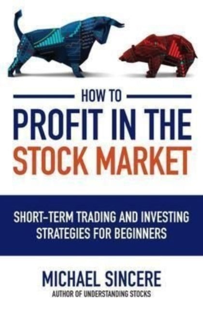 How to Profit in the Stock Market