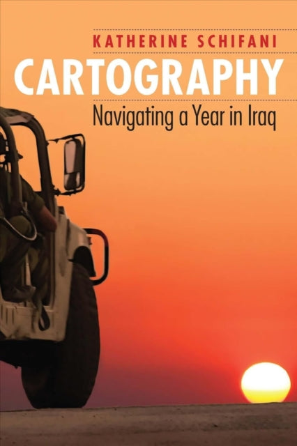 Cartography: Navigating a Year in Iraq
