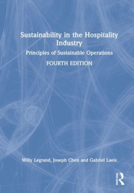 Sustainability in the Hospitality Industry: Principles of Sustainable Operations