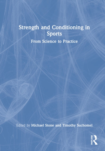 Strength and Conditioning in Sports: From Science to Practice