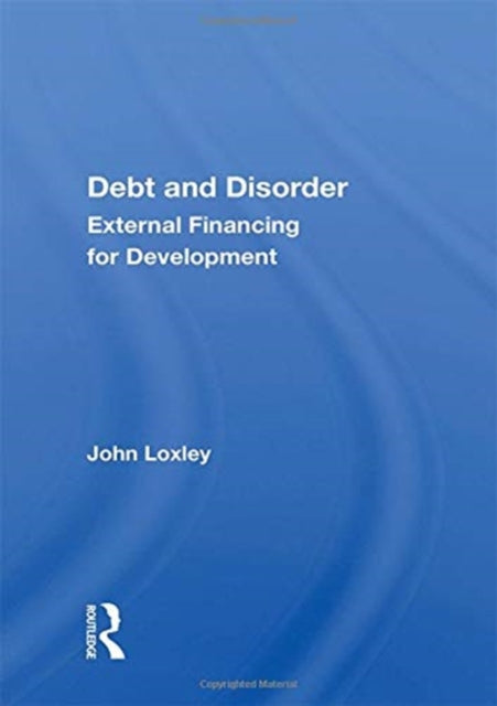Debt and Disorder: External Financing for Development