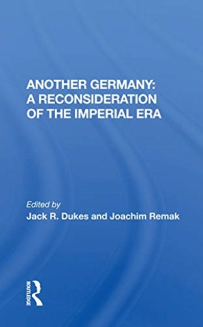 Another Germany: A Reconsideration Of The Imperial Era