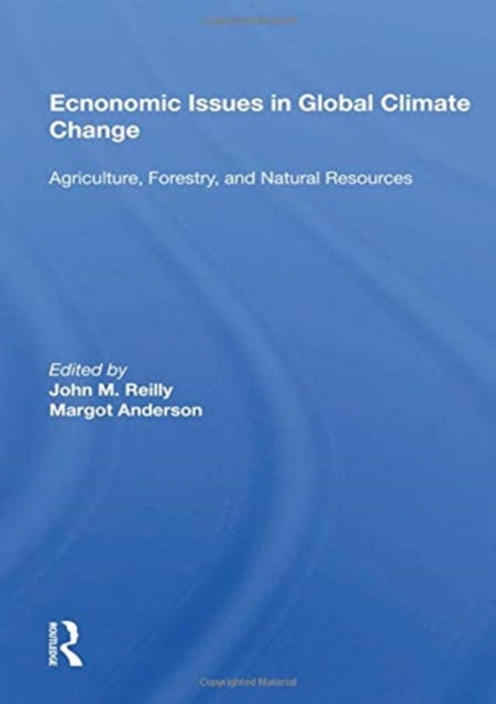 Economic Issues In Global Climate Change: Agriculture, Forestry, And Natural Resources